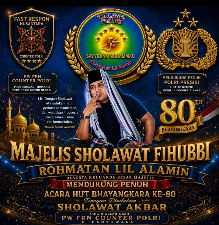 Majelis Sholawat Fihubbi Rohmatan Lil Alamin mendukung penuh Sholawat Akbar HUT Bhayangkara ke-80 yang diselenggarakan PW FRN Counter Polri di Banyuwangi sebagai bentuk sinergi ulama, masyarakat, dan Polri.