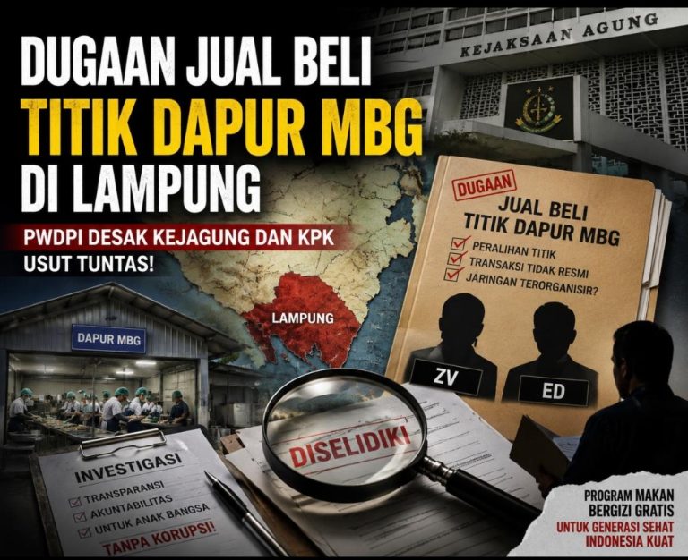 Ketua Umum DPP PWDPI M Nurullah RS menyoroti dugaan praktik jual beli titik dapur Program Makan Bergizi Gratis MBG di Lampung